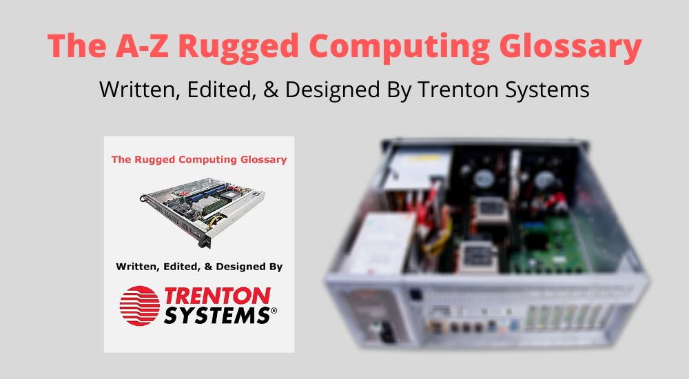 The A-Z Rugged Computing Glossary