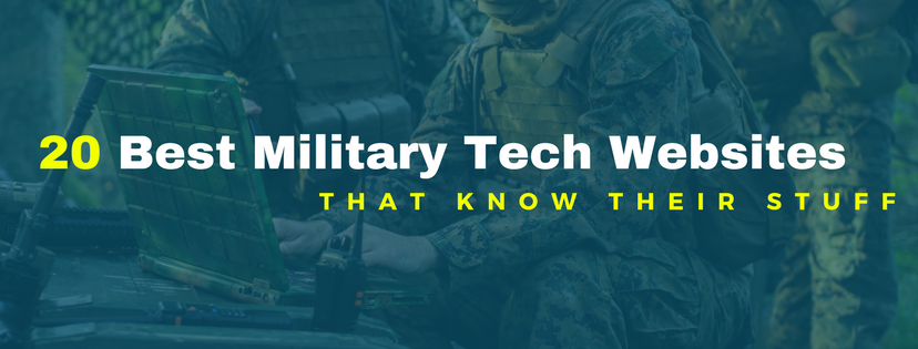 20 Best Military Technology Websites That Know Their Stuff