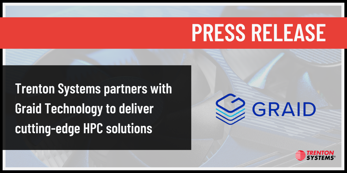 Trenton Systems partners with Graid Technology Inc. to deliver cutting edge HPC solutions