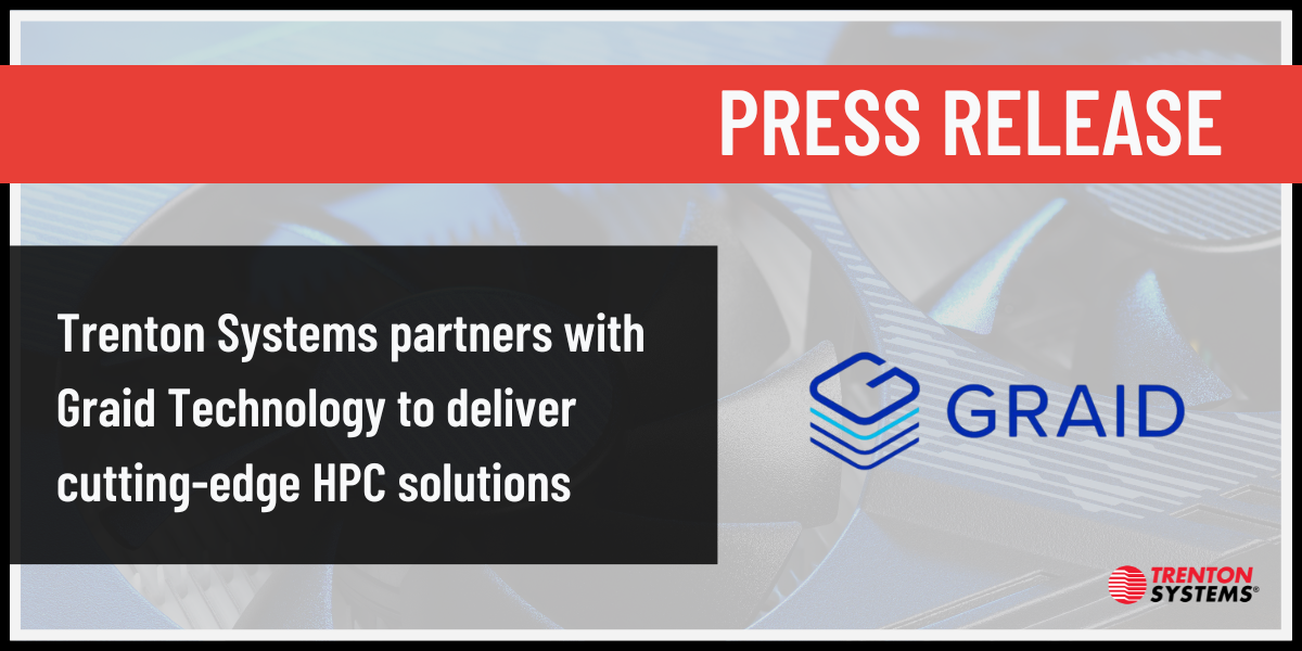 Trenton Systems partners with GRAID to deliver cutting edge HPC solutions